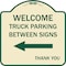 Signmission Reserved Parking Welcome Truck Parking Between Signs Thank You Alum Sign, 18" x 18", TG-1818-23011 A-DES-TG-1818-23011 - alternate 1